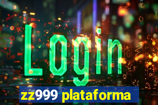 zz999 plataforma